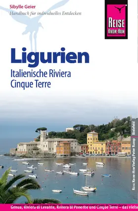 Geier |  Reise Know-How Reiseführer Ligurien, Italienische Riviera, Cinque Terre (mit 22 Wanderungen) | eBook | Sack Fachmedien