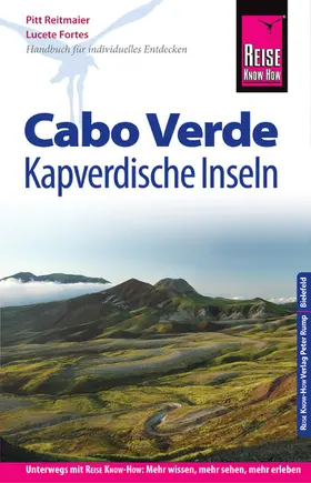 Reitmaier / Fortes / Schellmann |  Reise Know-How Reiseführer Cabo Verde – Kapverdische Inseln | eBook | Sack Fachmedien