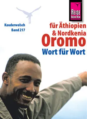 Goshu / Klüsener |  Reise Know-How Kauderwelsch Oromo für Äthiopien und Nordkenia - Wort für Wort: Kauderwelsch-Sprachführer Band 217 | eBook | Sack Fachmedien