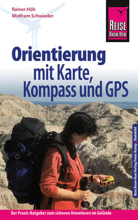 Höh / Schwieder | Reise Know-How Orientierung mit Karte, Kompass und GPS Der Praxis-Ratgeber für sicheres Orientieren im Gelände (Sachbuch) | E-Book | sack.de