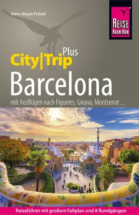 Fründt |  Reise Know-How Reiseführer Barcelona (CityTrip PLUS) | eBook | Sack Fachmedien