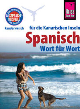 Schulze / Gawin | Reise Know-How Sprachführer Spanisch für die Kanarischen Inseln - Wort für Wort: Kauderwelsch-Band 161 | E-Book | sack.de