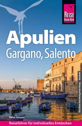 Amann |  Reise Know-How Reiseführer Apulien, Gargano, Salento | eBook | Sack Fachmedien