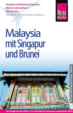 Lutterjohann / Kuster / Homann |  Reise Know-How Malaysia mit Singapur und Brunei: Reiseführer für individuelles Entdecken | eBook | Sack Fachmedien