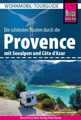 Höh |  Reise Know-How Wohnmobil-Tourguide Provence mit Seealpen und Côte d'Azur | eBook | Sack Fachmedien