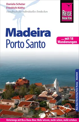 Schetar / Köthe |  Reise Know-How Reiseführer Madeira und Porto Santo | eBook | Sack Fachmedien