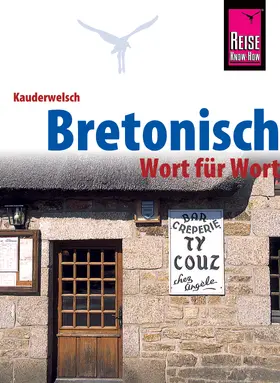 Pöschl |  Bretonisch - Wort für Wort: Kauderwelsch-Sprachführer von Reise Know-How | eBook | Sack Fachmedien