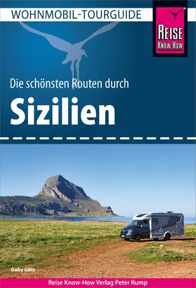 Gölz |  Reise Know-How Wohnmobil-Tourguide Sizilien | eBook | Sack Fachmedien