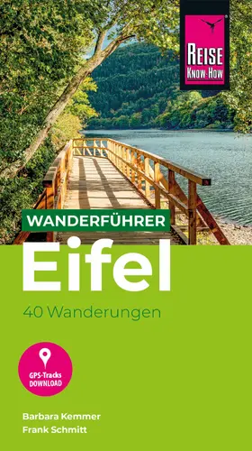 Kemmer / Schmitt |  Reise Know-How Wanderführer Eifel : 40 Wanderungen, mit GPS-Tracks | eBook | Sack Fachmedien