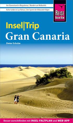 Schulze | Reise Know-How InselTrip Gran Canaria | E-Book | sack.de