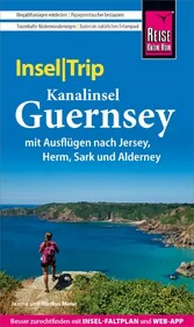Meier |  Reise Know-How InselTrip Guernsey mit Ausflug nach Jersey | eBook | Sack Fachmedien
