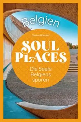 Mörsdorf |  Soul Places Belgien – Die Seele Belgiens spüren | eBook | Sack Fachmedien