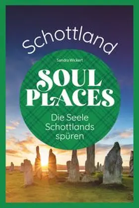 Wickert |  Soul Places Schottland - Die Seele Schottlands spüren | eBook | Sack Fachmedien