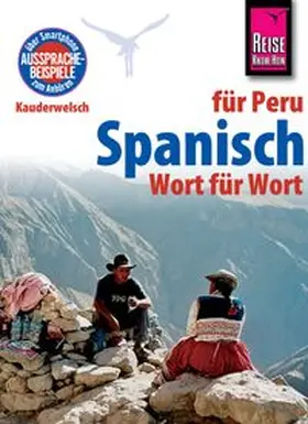 Weirauch |  Reise Know-How Kauderwelsch Spanisch für Peru - Wort für Wort | Buch |  Sack Fachmedien