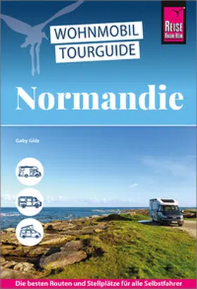Gölz |  Reise Know-How Wohnmobil-Tourguide Normandie | Buch |  Sack Fachmedien