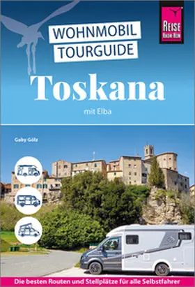 Gölz |  Reise Know-How Wohnmobil-Tourguide Toskana mit Elba | Buch |  Sack Fachmedien