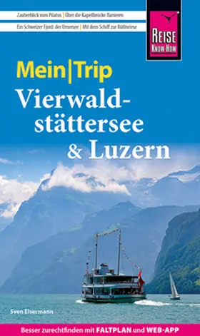 Eisermann |  Reise Know-How MeinTrip Vierwaldstättersee & Luzern | Buch |  Sack Fachmedien