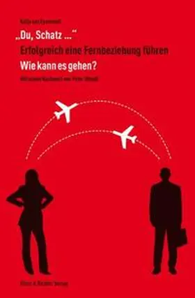 Eysmondt |  Erfolgreich eine Fernbeziehung führen | Buch |  Sack Fachmedien