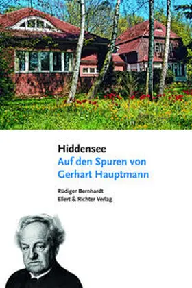 Bernhardt |  Hiddensee. Auf den Spuren von Gerhart Hauptmann | Buch |  Sack Fachmedien