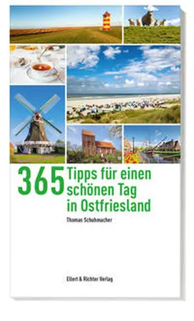 Schumacher |  365 Tipps für einen schönen Tag in Ostfriesland | Buch |  Sack Fachmedien