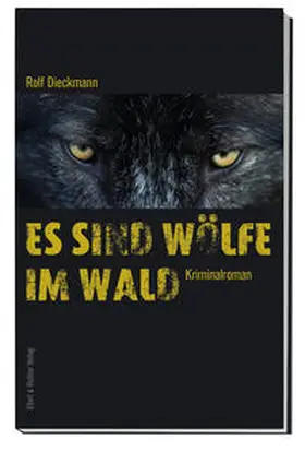 Dieckmann |  Es sind Wölfe im Wald | Buch |  Sack Fachmedien