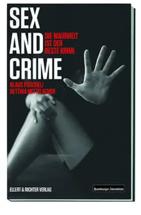 Püschel / Mittelacher |  Sex and Crime | Buch |  Sack Fachmedien