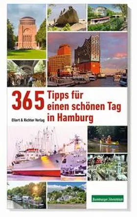 Hamburger Abendblatt / Ellert & Richter Verlag |  365 Tipps für einen schönen Tag in Hamburg | Buch |  Sack Fachmedien