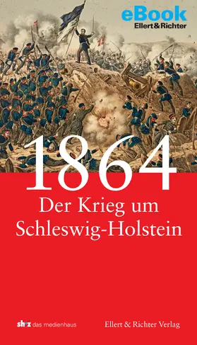 Jung |  1864 - Der Krieg um Schleswig-Holstein | eBook | Sack Fachmedien