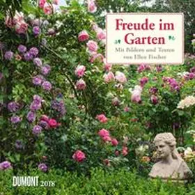  Freude im Garten 2018 - Broschürenkalender - Wandkalender - Format 30 x 30 cm | Sonstiges |  Sack Fachmedien