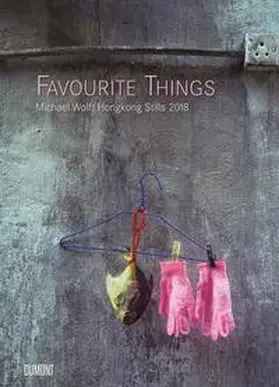  Favourite Things 2018 - Posterkalender - Hongkong - Fotografiert von Michael Wolf | Sonstiges |  Sack Fachmedien