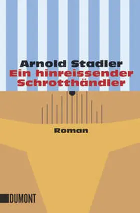 Stadler |  Ein hinreissender Schrotthändler | Buch |  Sack Fachmedien
