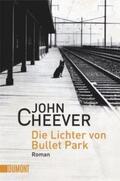 Cheever |  Die Lichter von Bullet Park | Buch |  Sack Fachmedien