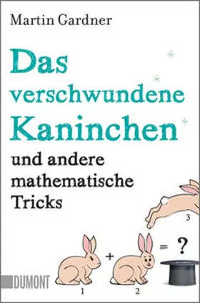 Gardner |  Das verschwundene Kaninchen und andere mathematische Tricks | Buch |  Sack Fachmedien
