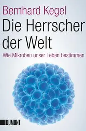 Kegel |  Die Herrscher der Welt | Buch |  Sack Fachmedien