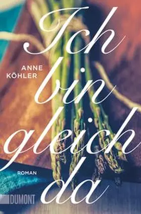 Köhler |  Ich bin gleich da | Buch |  Sack Fachmedien