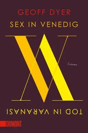 Dyer | Sex in Venedig, Tod in Varanasi | Buch | 978-3-8321-6392-1 | www.sack.de