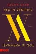 Dyer |  Dyer, G: Sex in Venedig, Tod in Varanasi | Buch |  Sack Fachmedien