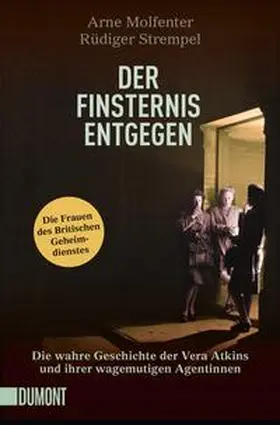 Molfenter / Strempel |  Der Finsternis entgegen | Buch |  Sack Fachmedien