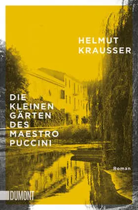Krausser |  Die kleinen Gärten des Maestro Puccini | Buch |  Sack Fachmedien