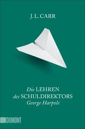 Carr |  Die Lehren des Schuldirektors George Harpole | Buch |  Sack Fachmedien