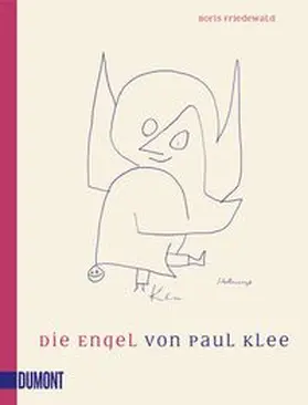 Friedewald |  Die Engel von Paul Klee | Buch |  Sack Fachmedien