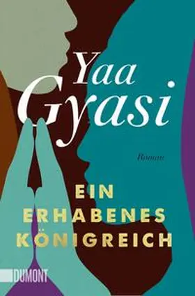 Gyasi |  Ein erhabenes Königreich | Buch |  Sack Fachmedien