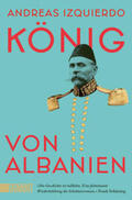 Izquierdo |  König von Albanien | Buch |  Sack Fachmedien