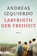 Izquierdo |  Labyrinth der Freiheit | Buch |  Sack Fachmedien