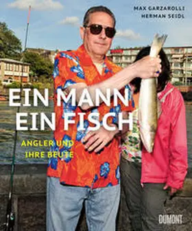 Seidl / Garzarolli |  Ein Mann, ein Fisch | Buch |  Sack Fachmedien