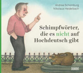 Schomburg / Heidelbach |  Schimpfwörter, die es nicht auf Hochdeutsch gibt | Buch |  Sack Fachmedien