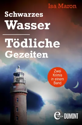 Maron |  Schwarzes Wasser & Tödliche Gezeiten | eBook | Sack Fachmedien