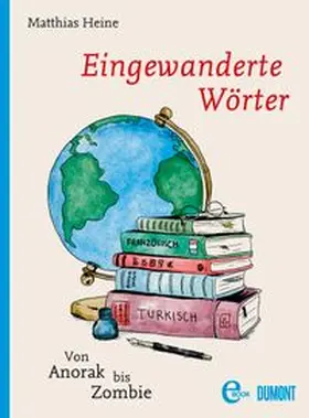 Heine |  Eingewanderte Wörter | eBook | Sack Fachmedien
