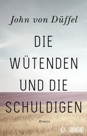 Düffel | Die Wütenden und die Schuldigen | E-Book | www.sack.de