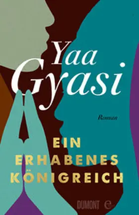 Gyasi |  Ein erhabenes Königreich | eBook | Sack Fachmedien